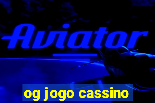 og jogo cassino