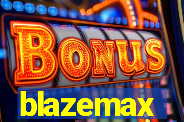 blazemax