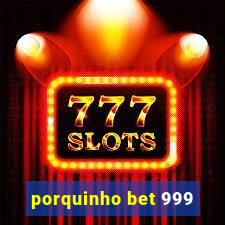 porquinho bet 999