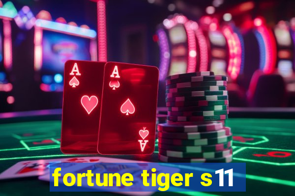 fortune tiger s11