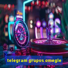 telegram grupos omegle