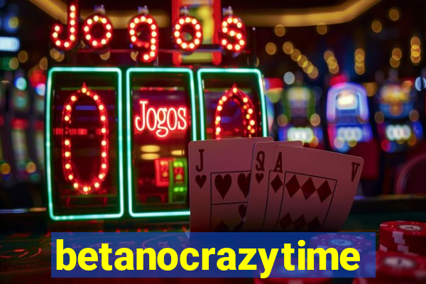 betanocrazytime