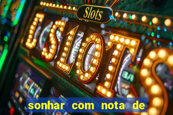 sonhar com nota de 5 reais no jogo do bicho