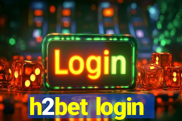 h2bet login