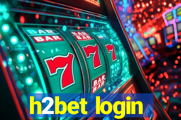 h2bet login