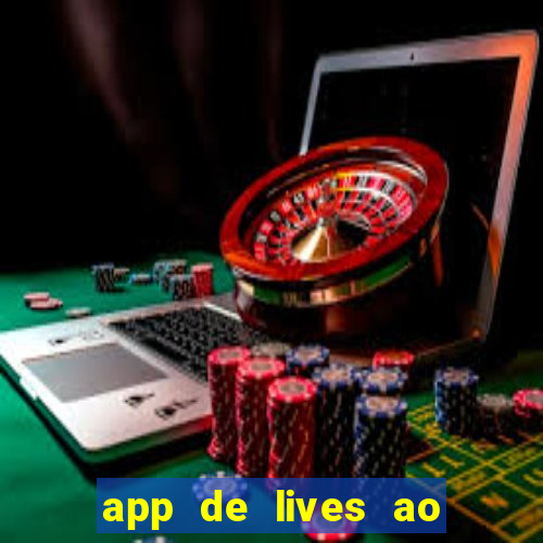 app de lives ao vivo 18