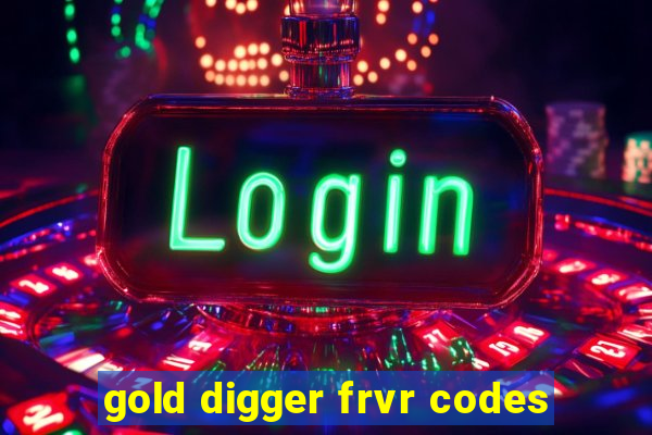 gold digger frvr codes