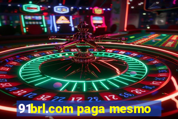 91brl.com paga mesmo