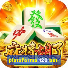 plataforma 120 bet