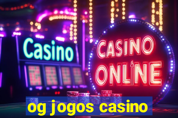 og jogos casino