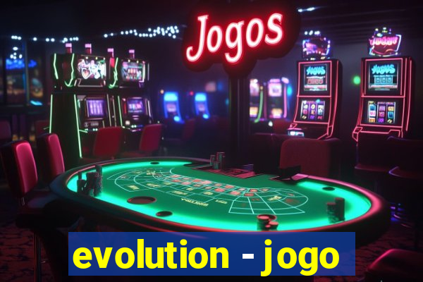 evolution - jogo