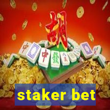 staker bet