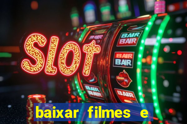 baixar filmes e series mp4