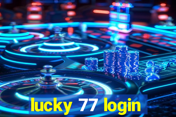 lucky 77 login