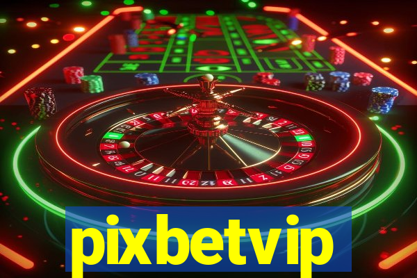 pixbetvip