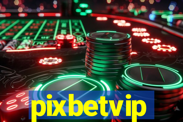 pixbetvip