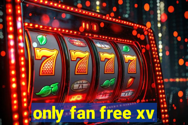 only fan free xv