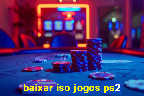 baixar iso jogos ps2