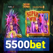 5500bet