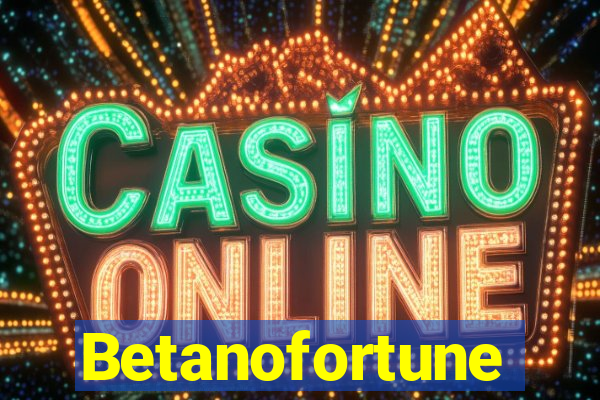 Betanofortune