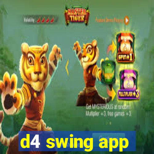 d4 swing app