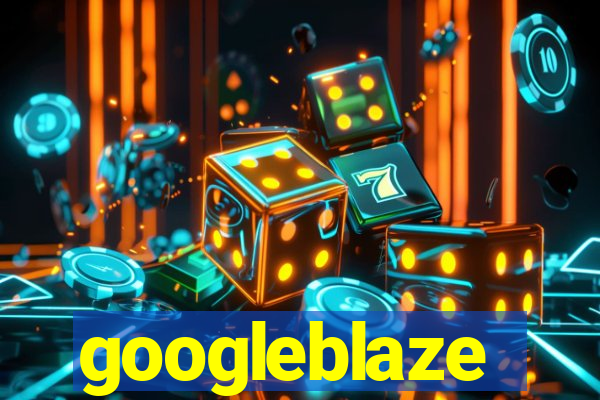 googleblaze