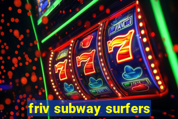 friv subway surfers