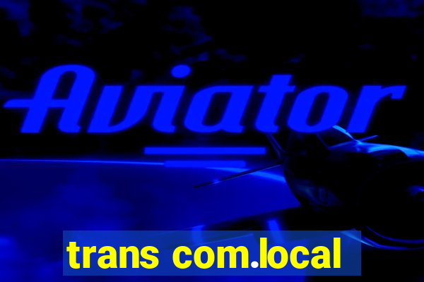 trans com.local