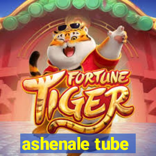 ashenale tube