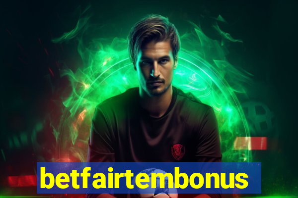 betfairtembonus