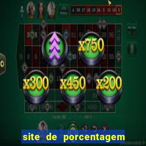 site de porcentagem de jogos slots