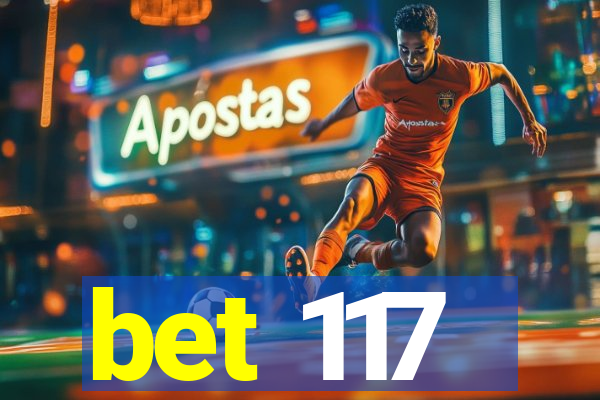 bet 117