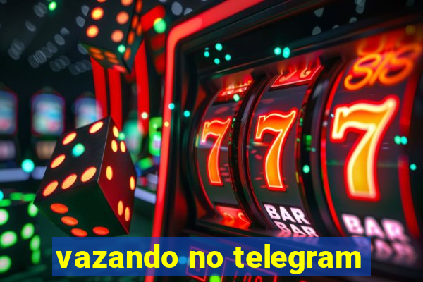 vazando no telegram