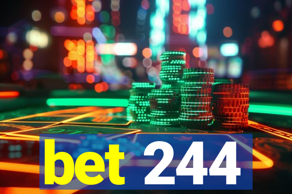 bet 244