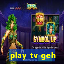 play tv geh