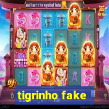 tigrinho fake