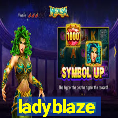 ladyblaze