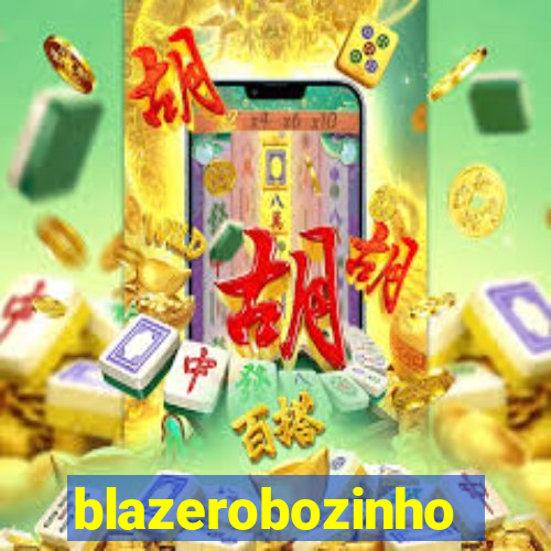 blazerobozinho