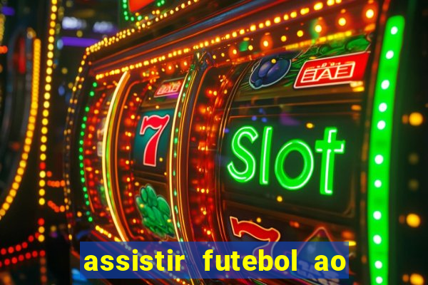 assistir futebol ao vivo futplay