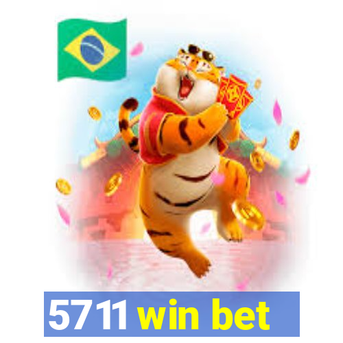 5711 win bet