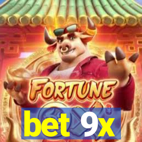 bet 9x