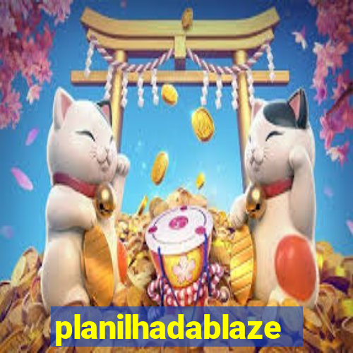 planilhadablaze