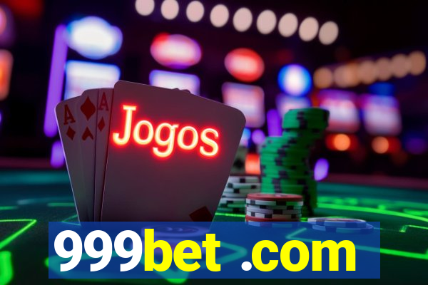 999bet .com