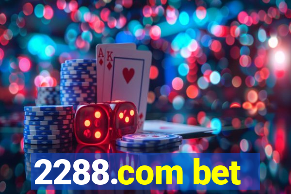 2288.com bet