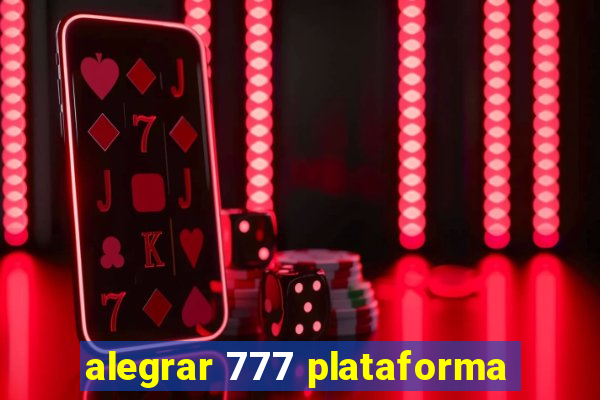 alegrar 777 plataforma