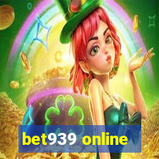 bet939 online