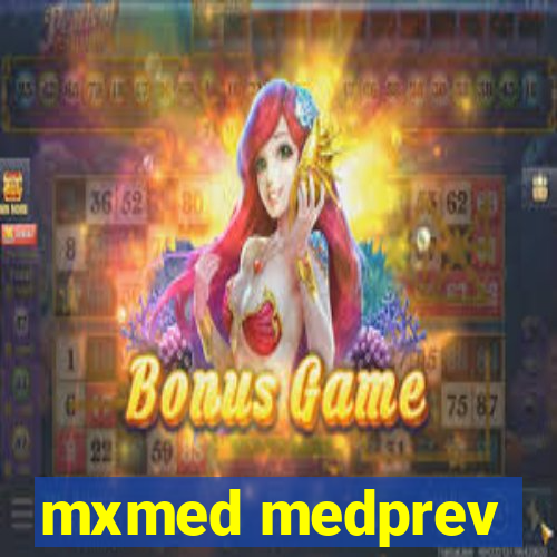 mxmed medprev