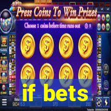 if bets