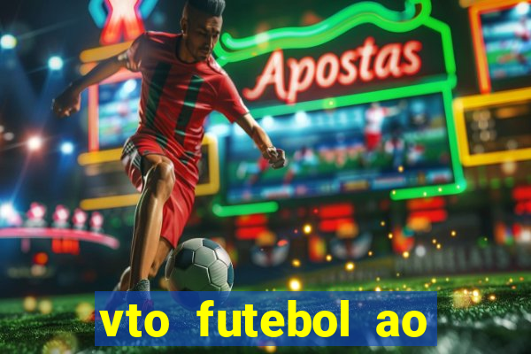 vto futebol ao vivo biz