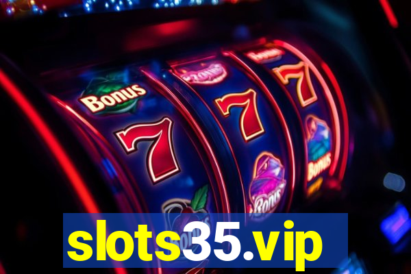 slots35.vip